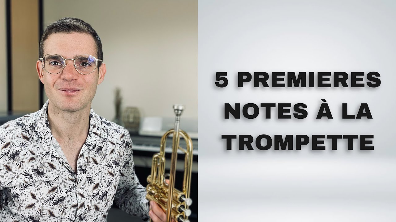 Comment jouer ses 5 premières notes à la trompette ?