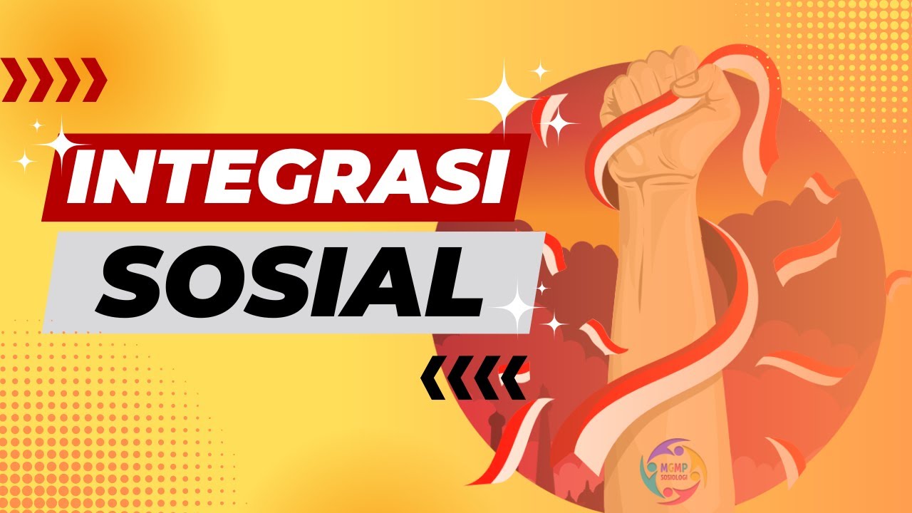 Memahami Integrasi Sosial: Definisi, Bentuk, dan Faktor-Faktor yang Mempengaruhinya