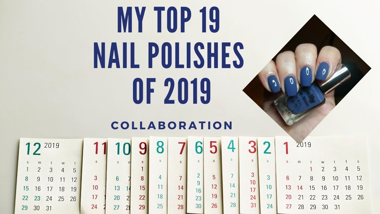 Top 19 of 2019- Nail Polish Collab!
