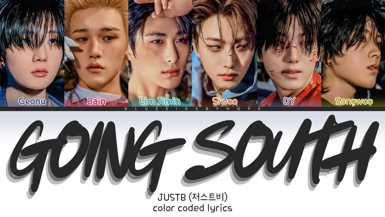 JUSTB (저스트비) ''GOING SOUTH' (Color Coded Lyrics)