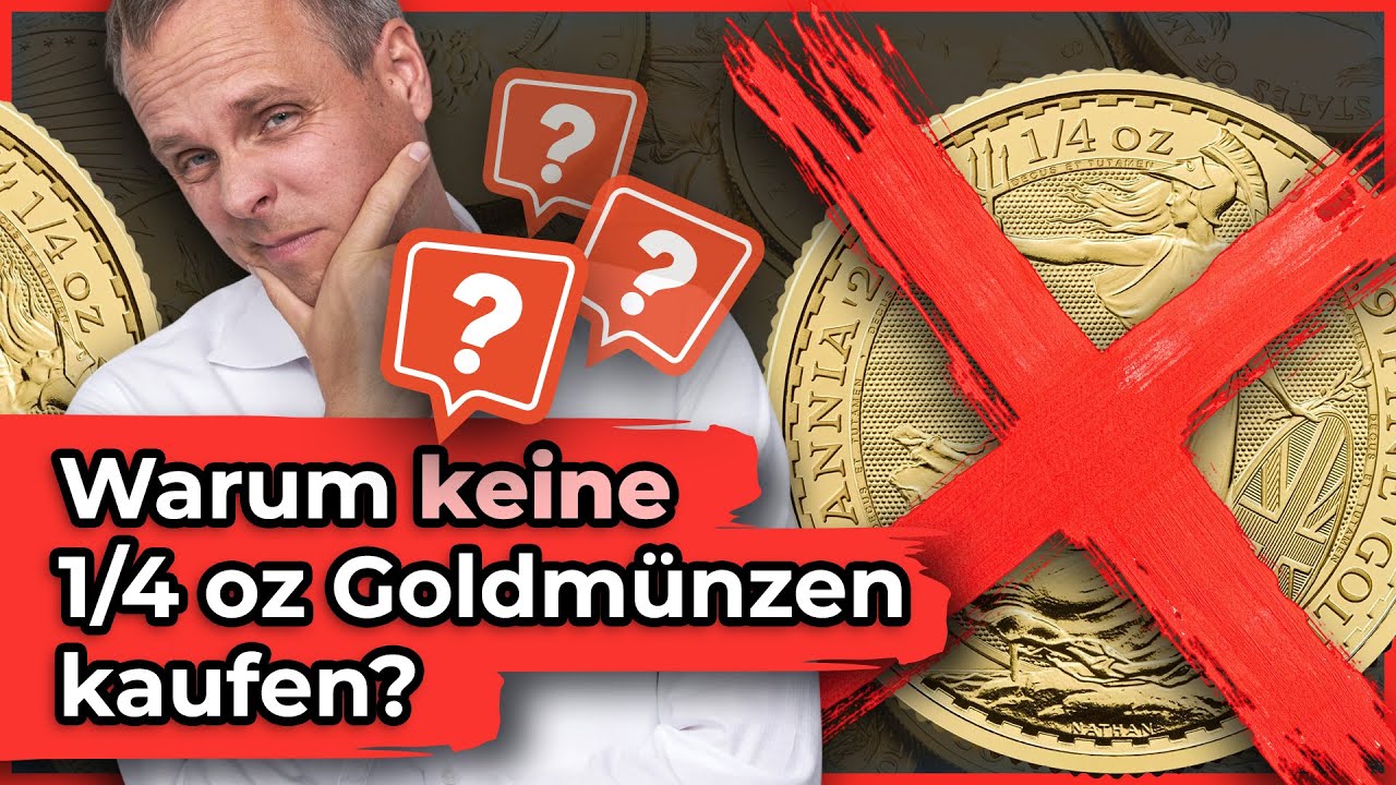 Warum ist eine &frac14; oz Goldm&uuml;nze (meist) nicht empfehlenswert?