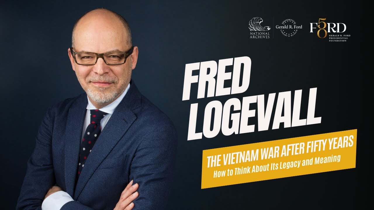 Fred Logevall - The Vietnam War After Fifty Years (April 29, 2025)