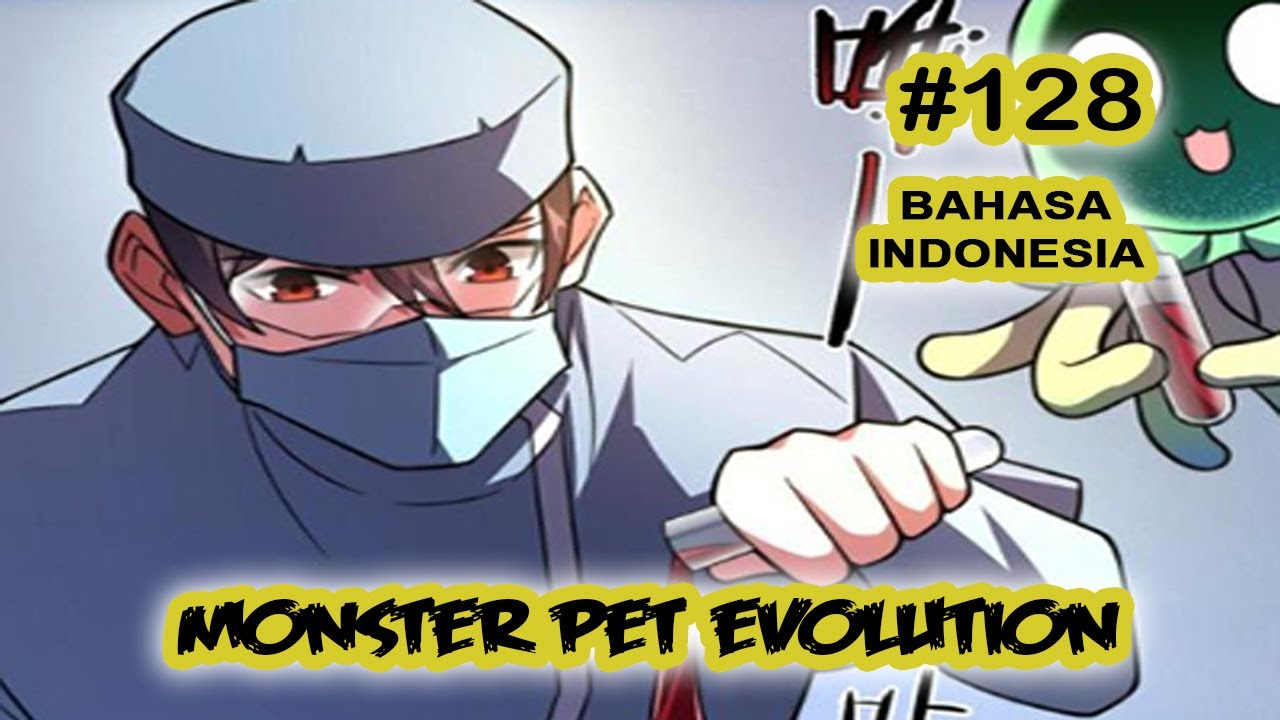 Monster Pet ch 128 [Indonesia]