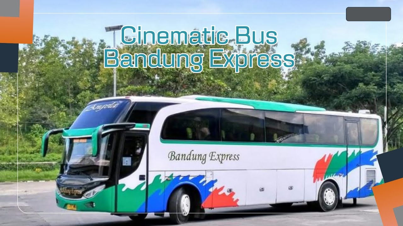#007 CINEMATIC BUS | BANDUNG EXPRESS V.3 #bandungexpres #cinematicbus