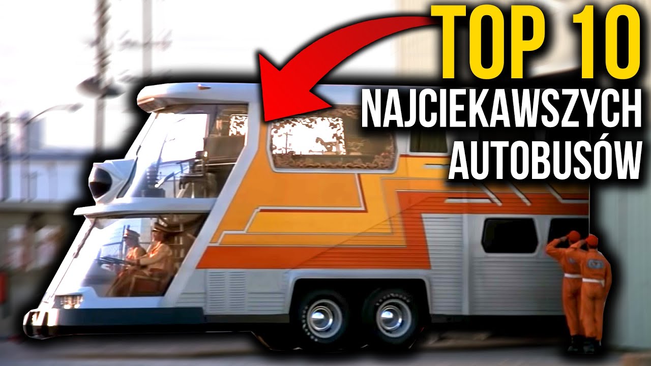 TOP10 NAJCIEKAWSZYCH AUTOBUSÓW