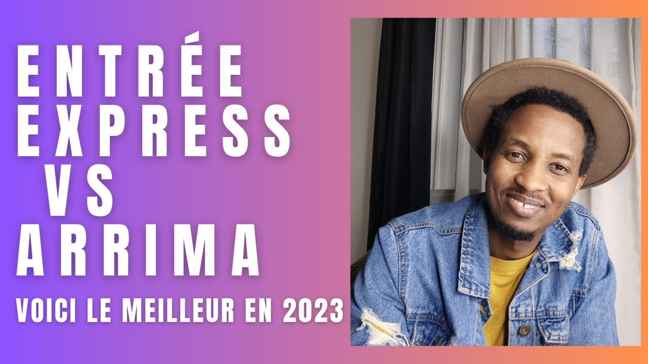 Entrée Express VS Arrima en 2023? Voici le meilleur de deux.