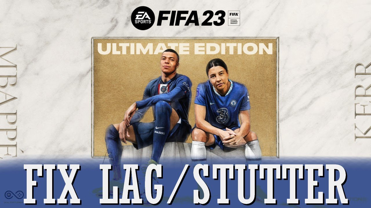 FIFA 23 Fix Lag / Stutter | How to Fix FIFA 23 Low FPS / Lagging | Easy Ways to Solve