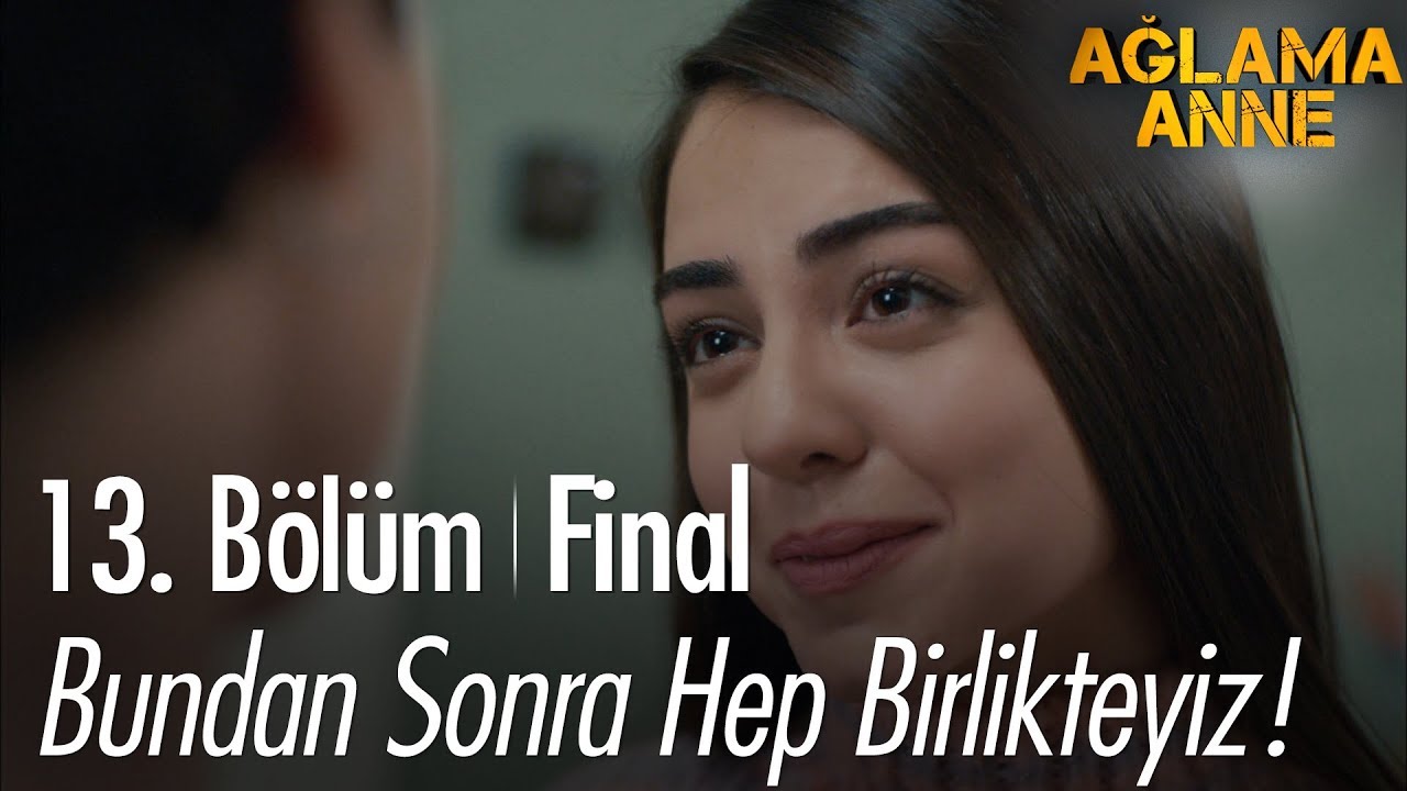 Bundan sonra hep birlikteyiz! - Ağlama Anne 13. Bölüm