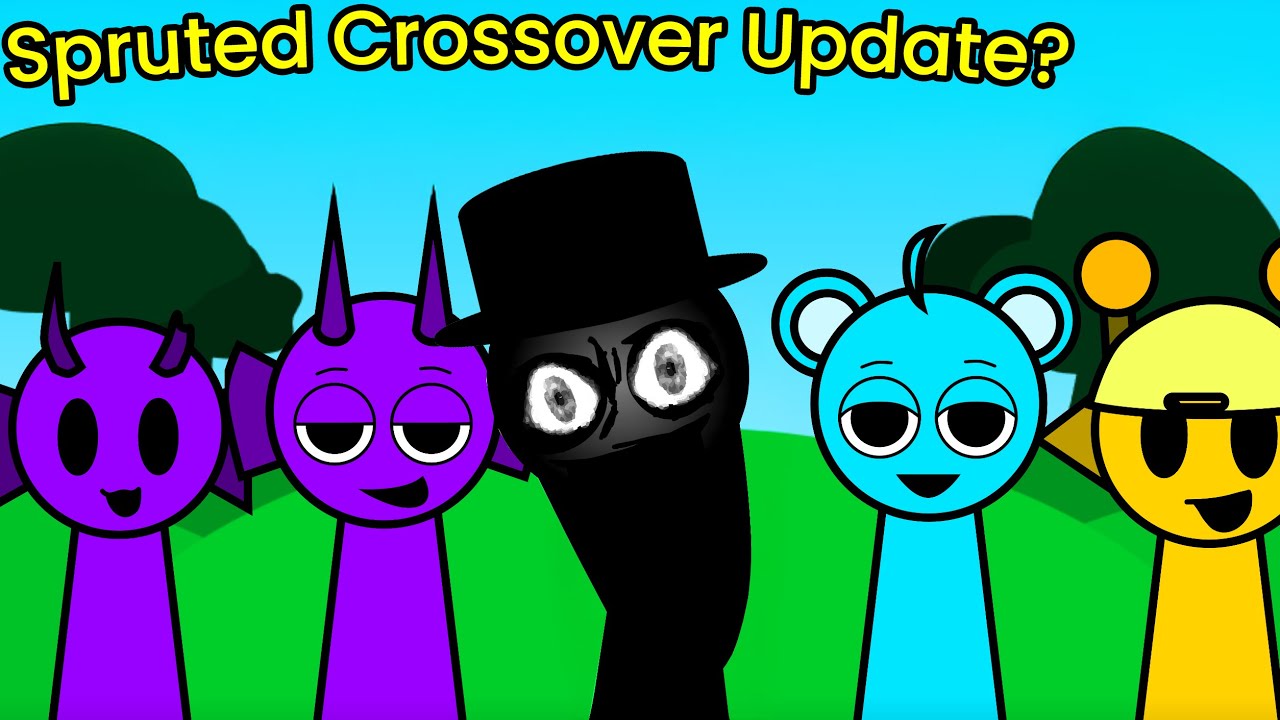 Sprunki, but Spruted has a CROSSOVER UPDATE??