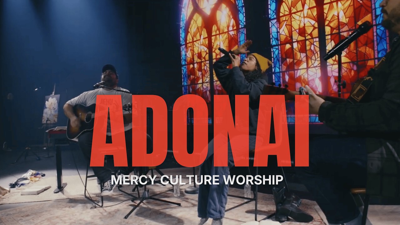 Adonai + Not by Might |  Mercy Culture Worship 2026