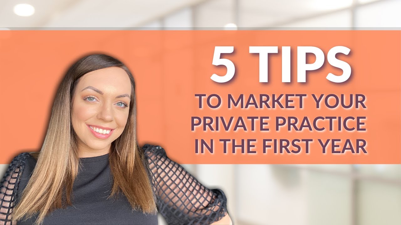 5 Tips You Must Use to Market Your Private Practice in The First Year