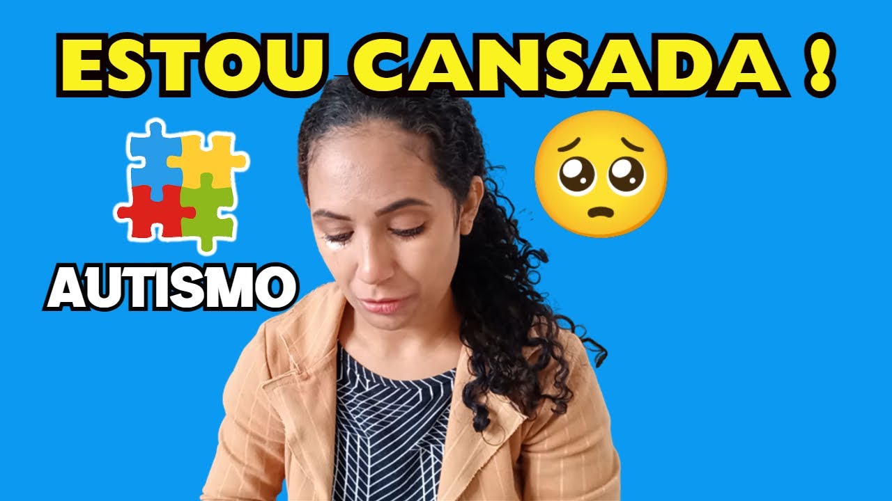 DESABAFO DE UMA MÃE DE AUTISTA SOBRECARREGADA E EXAUSTA ! AUTISMO INFANTIL - AUTISMO LEVE