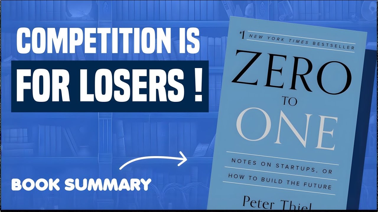 Zero to One by Peter Thiel — How to Build the Future from Scratch
