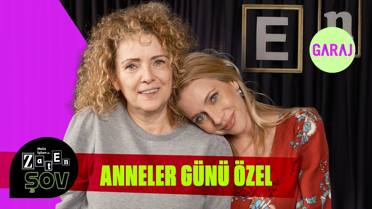 Anneler Günü Özel | Melis İşiten ile Zaten Şov