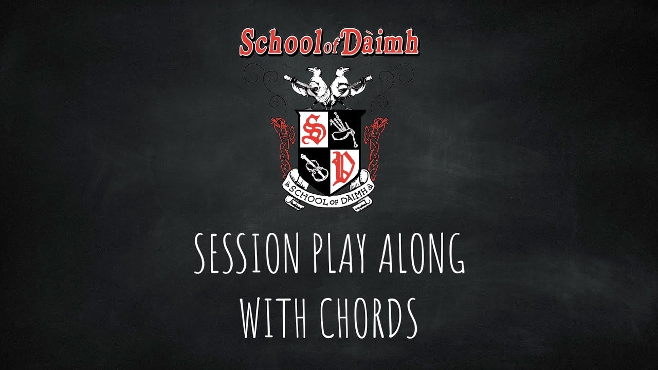 SCHOOL OF DAIMH PLAY ALONG SESSION WITH CHORDS