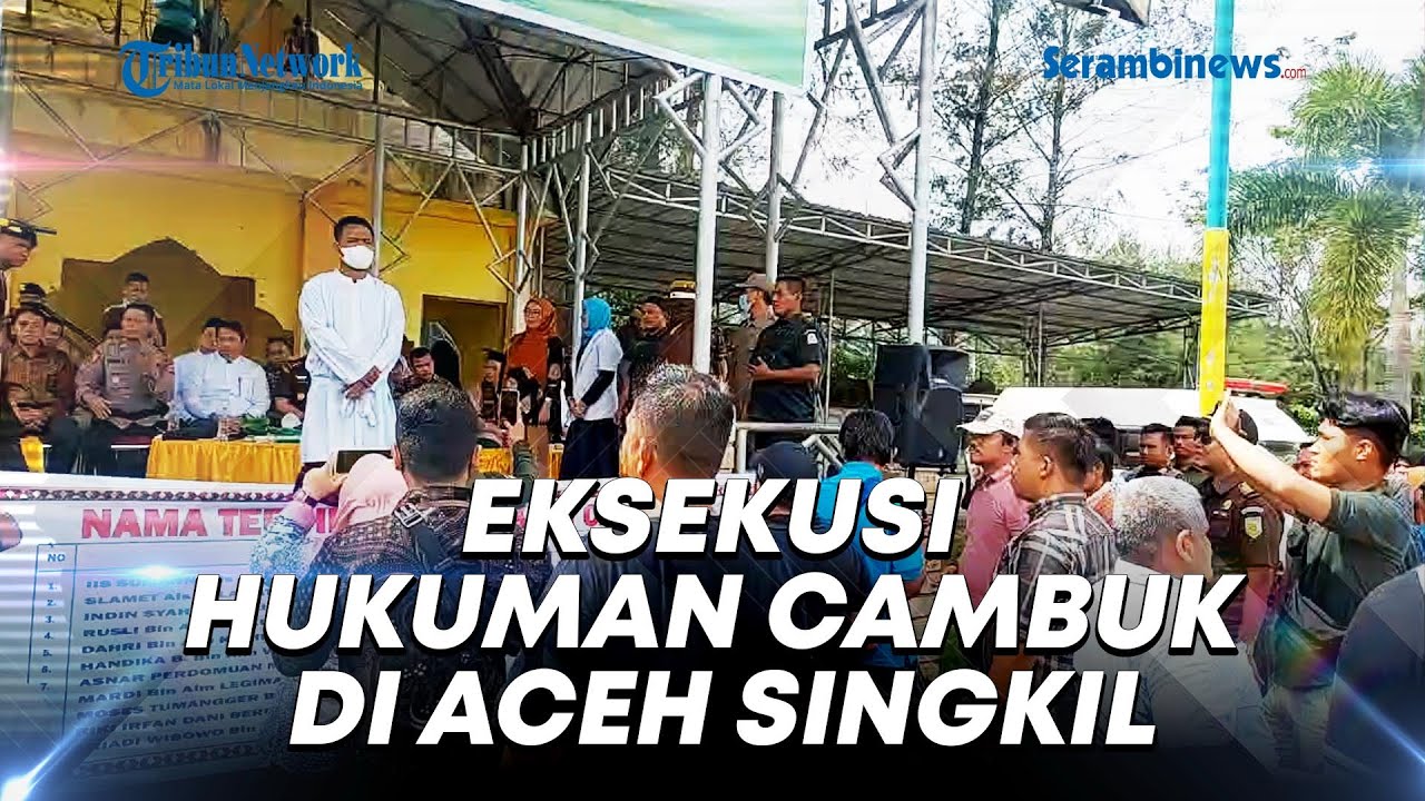 🔴 DETIK-DETIK Eksekusi Cambuk di Aceh Singkil, Terbukti Melanggar Qanun Syariat Islam