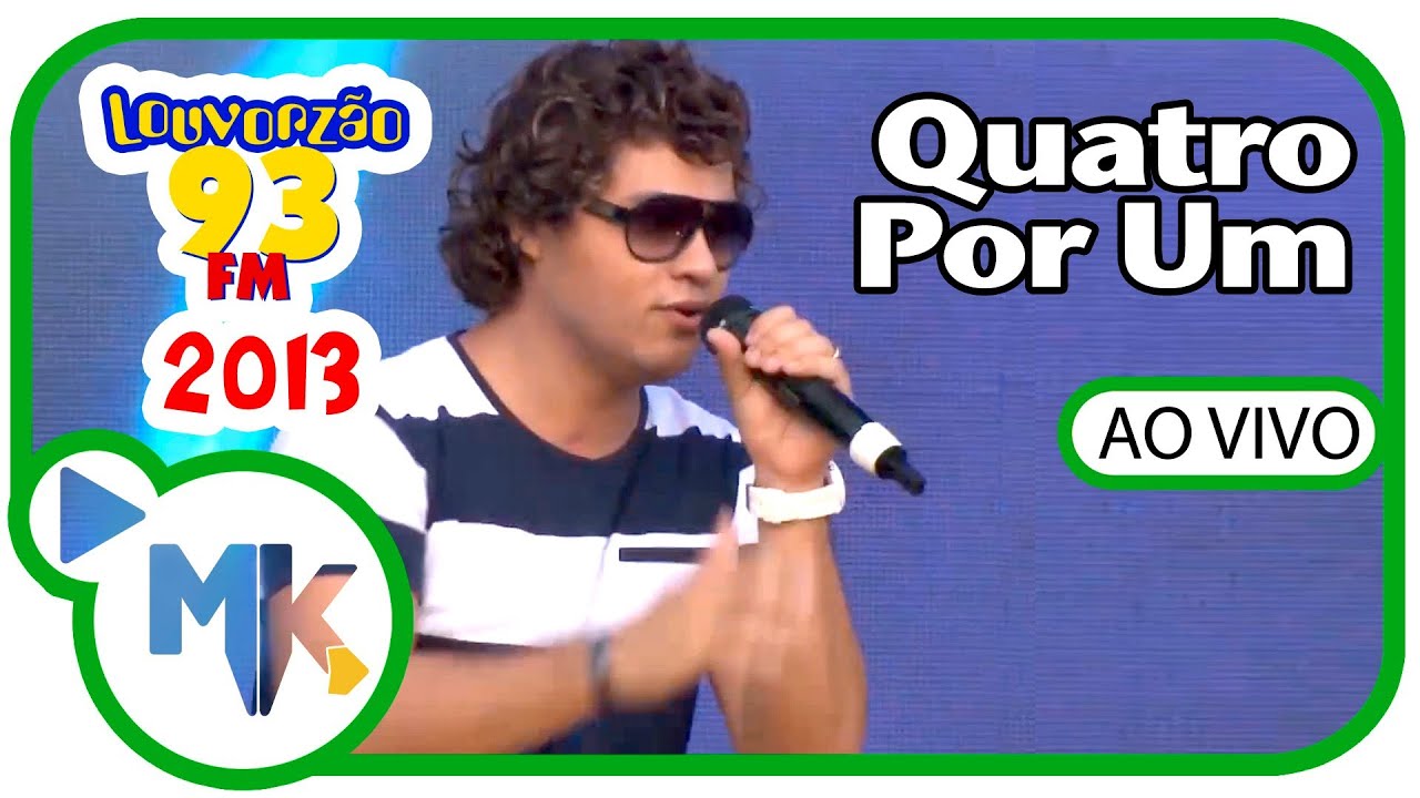 Quatro Por Um - Apresentação Completa no Louvorzão 2013 (Ao Vivo)