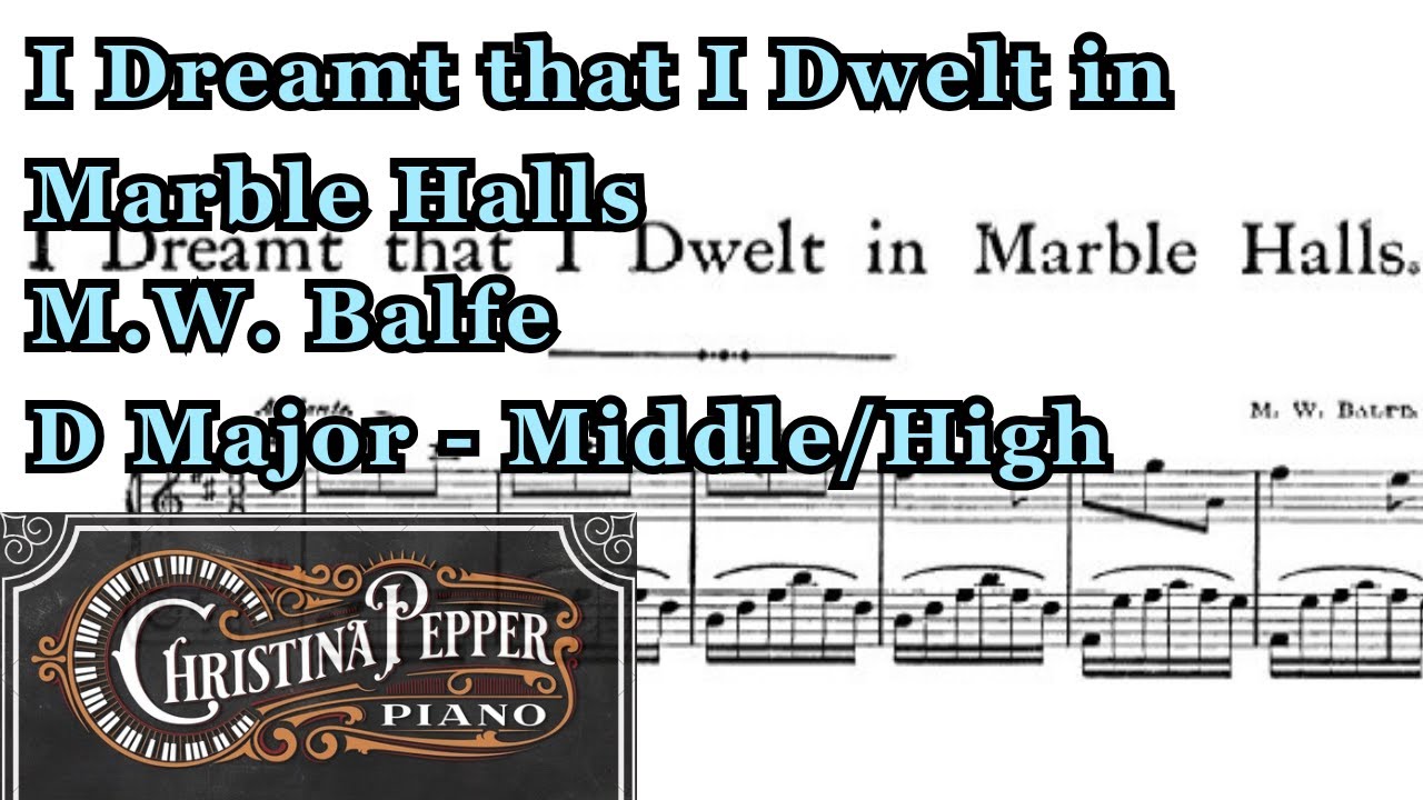 I Dreamt that I Dwelt in Marble Halls Piano Accompaniment - M.W. Balfe - D Major Karaoke
