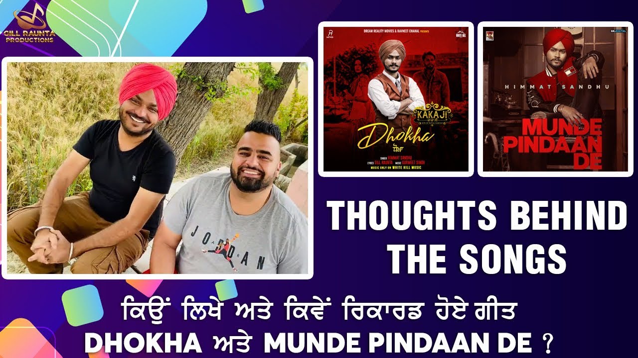 Dhokha & Munde Pindaan De | Thoughts Behind The Song | Gill Raunta With Lovely Toor | Episode 2