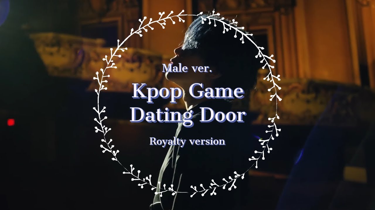 Kpop Game | Dating Door [Royalty ver.]