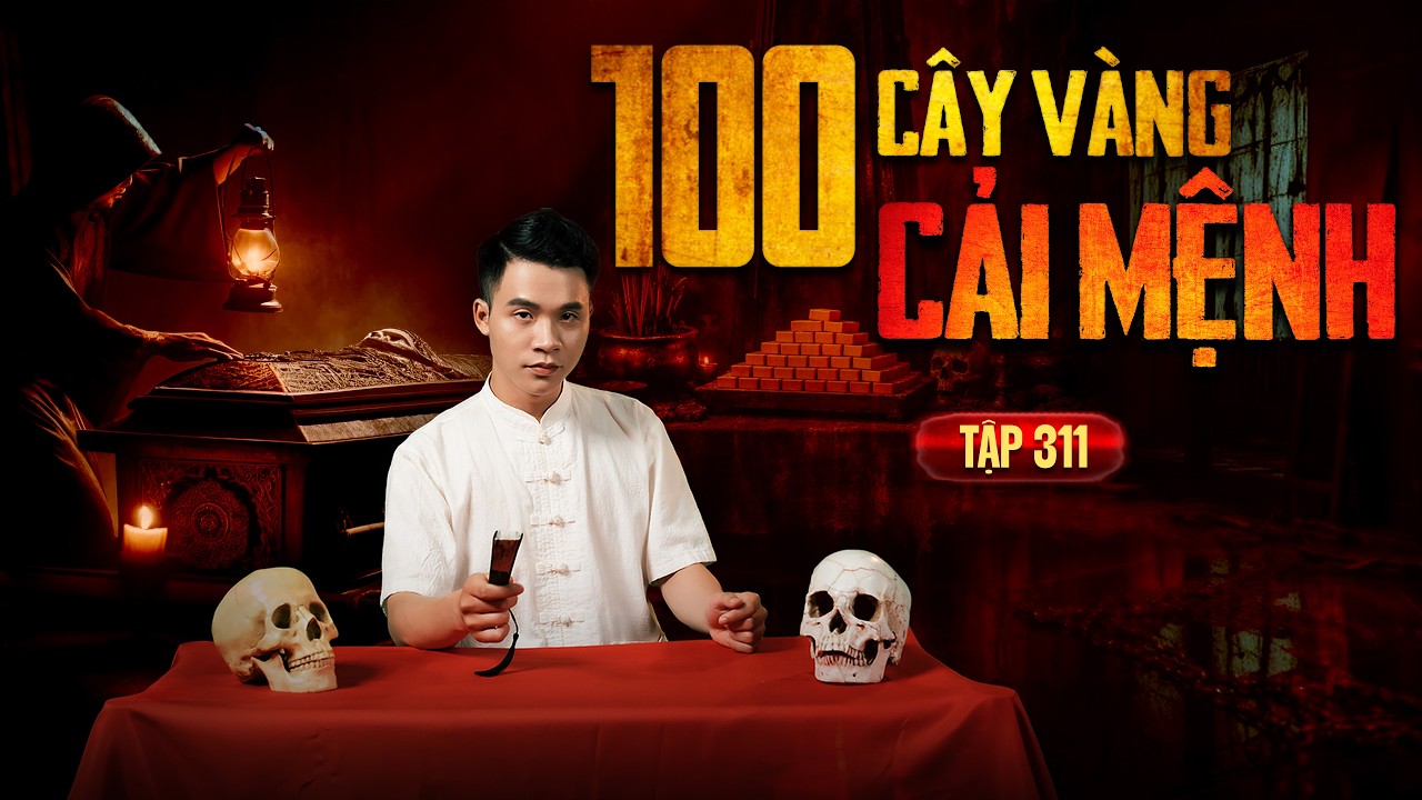 NHÀ MA TẬP 311 | 100 CÂY VÀNG CẢI MỆNH  | CHUYỆN MA KINH DỊ | MC DUY THUẬN | FULL 4K