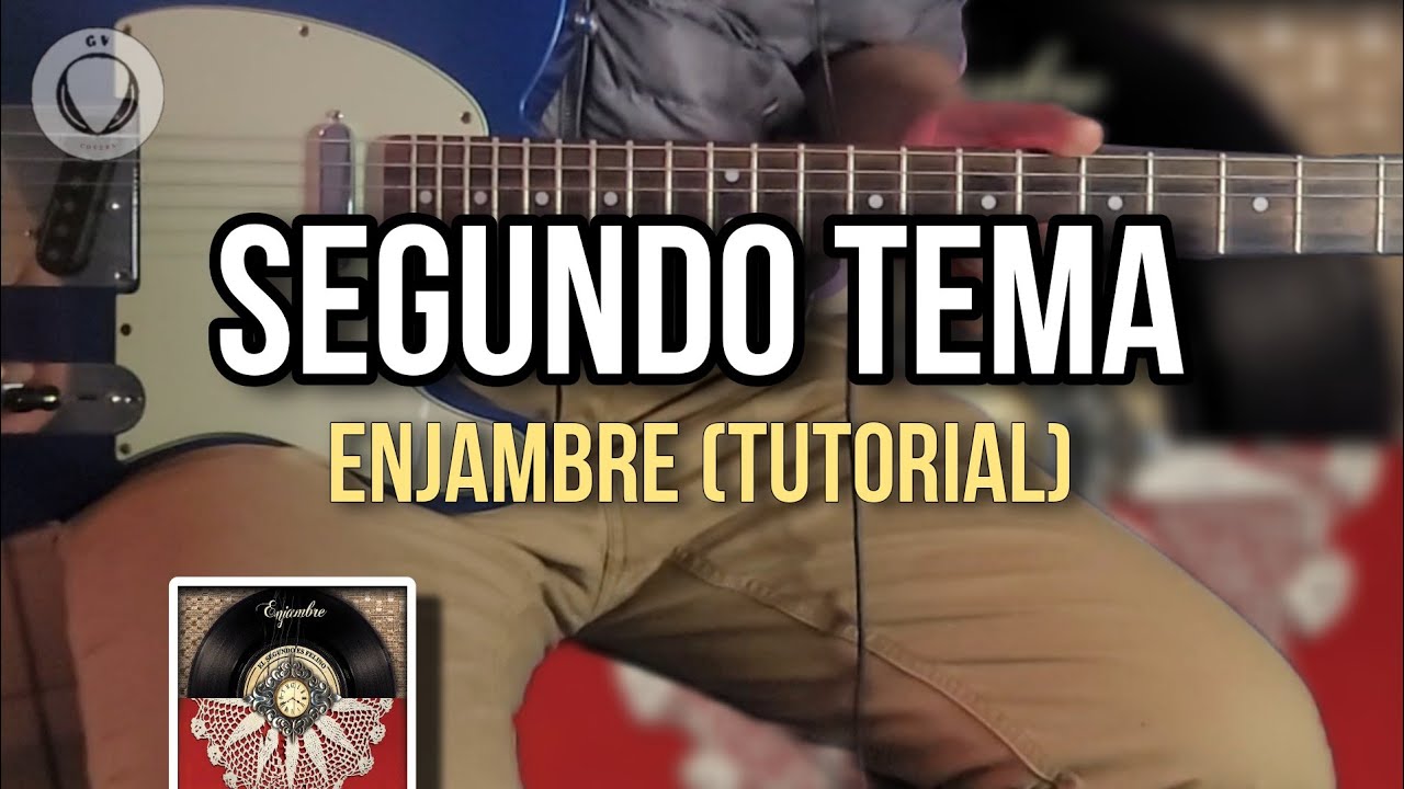 Como Tocar SEGUNDO TEMA de ENJAMBRE Tutorial + Cover