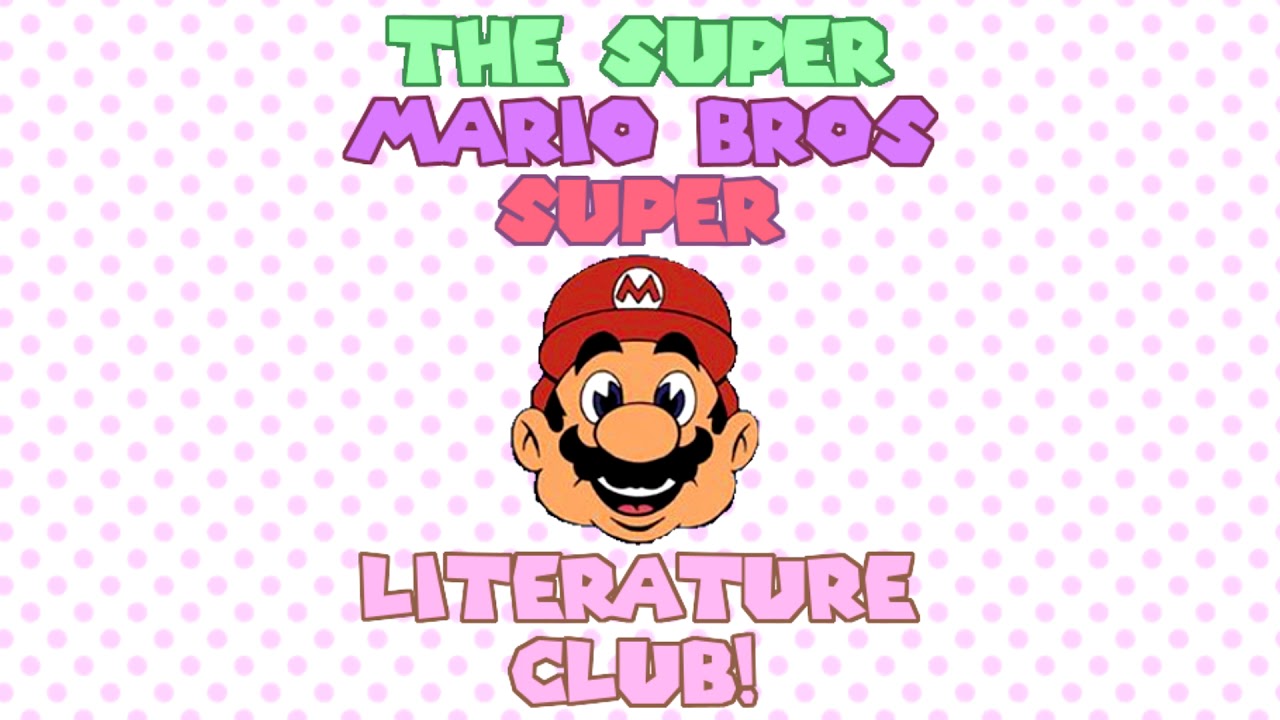The Super Mario Bros. Super Literature Club! 