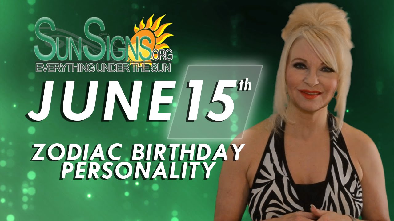 June 15th Zodiac Horoscope Birthday Personality - Gemini - Part 2