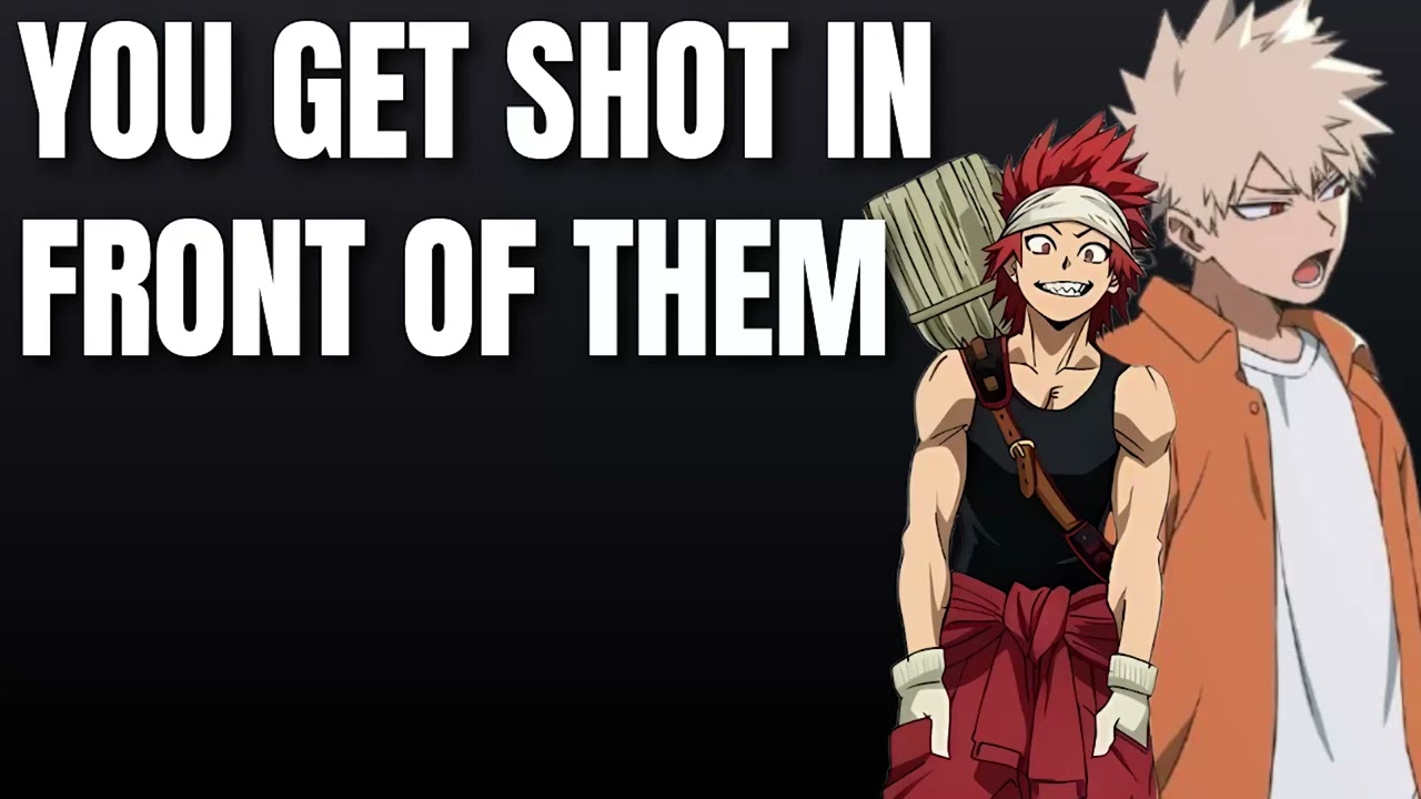 You get shot in front of them - Kiribaku x listener