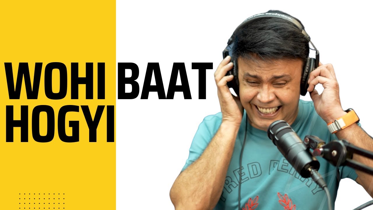 Wohi baat ho gayi | RJ Naved