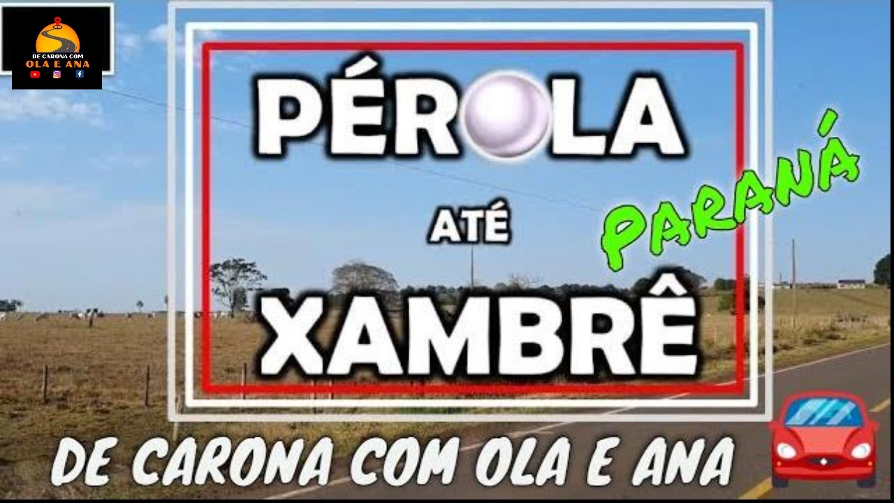 111 |PÉROLA até XAMBRÊ no Paraná