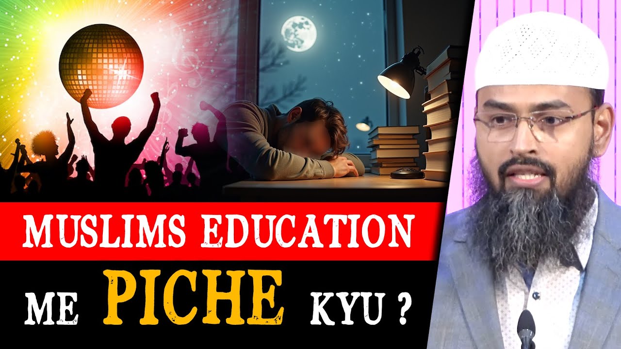 Education Me Muslims Piche Kyu By Adv. Faiz Syed