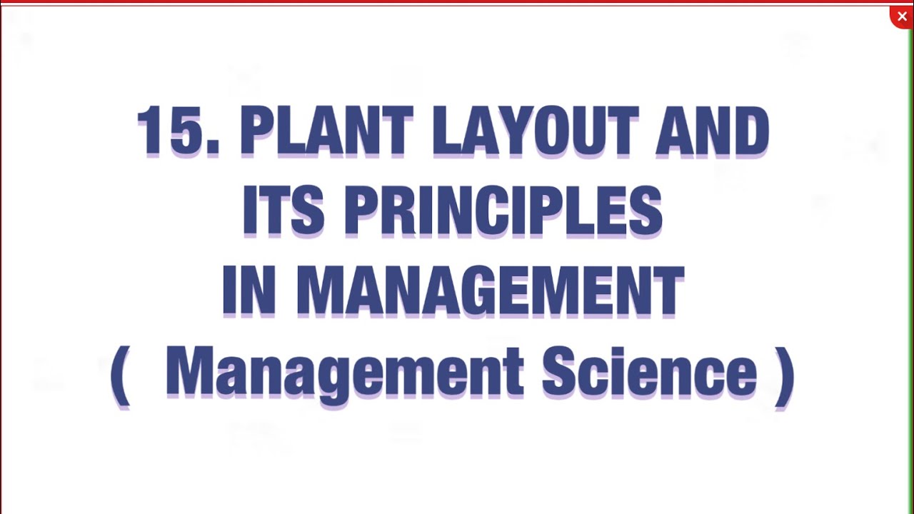 #15 Plant layout and principles of plant layout in management |MS|