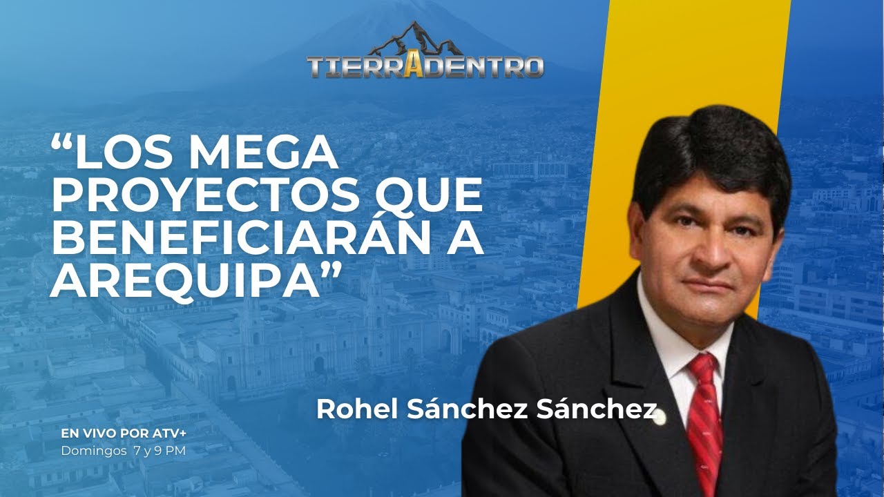 LOS MEGA PROYECTOS QUE BENEFICIARÁN A AREQUIPA