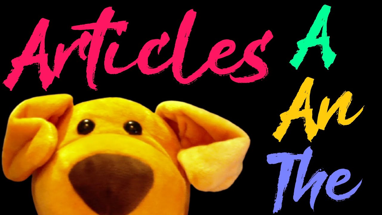 Como usar los art&iacute;culos en ingl&eacute;s A An The 2021 - how to use the articles A An The.