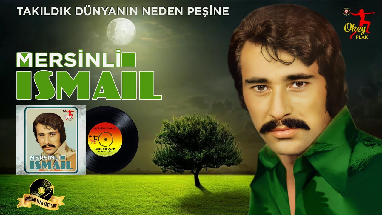 Mersinli İsmail  - Takıldık Dünyanın Neden Peşine (Uzun Hava)