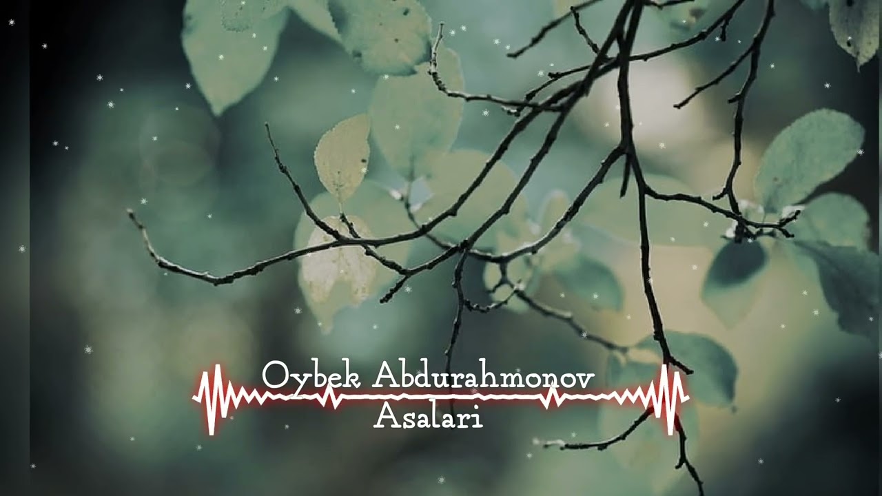 Bahrom Nazarov Asalari Oybek Abdurahmonov ijrosida music version 