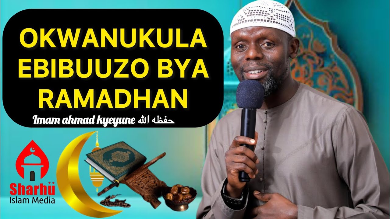 👉RAMADHAN SERIES 👂OKWANUKULA EBIBUUZO BYA RAMADHAN ☪️Imam kyeyune