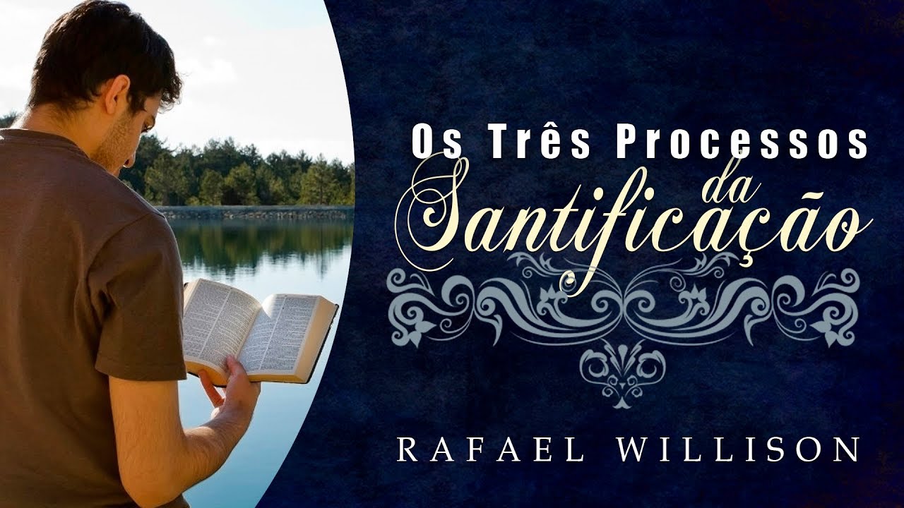 Os Tr&ecirc;s Processos da Santifica&ccedil;&atilde;o