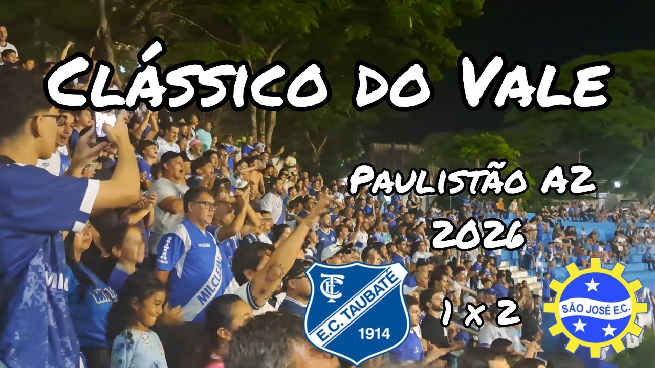 TAUBATÉ x SÃO JOSÉ | Clássico do Vale | Paulistão A2 2026