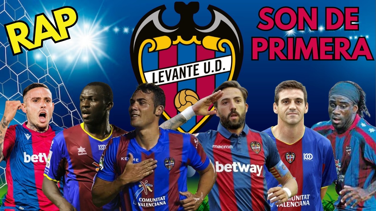 Levante - Rap de su historia y de su último ascenso