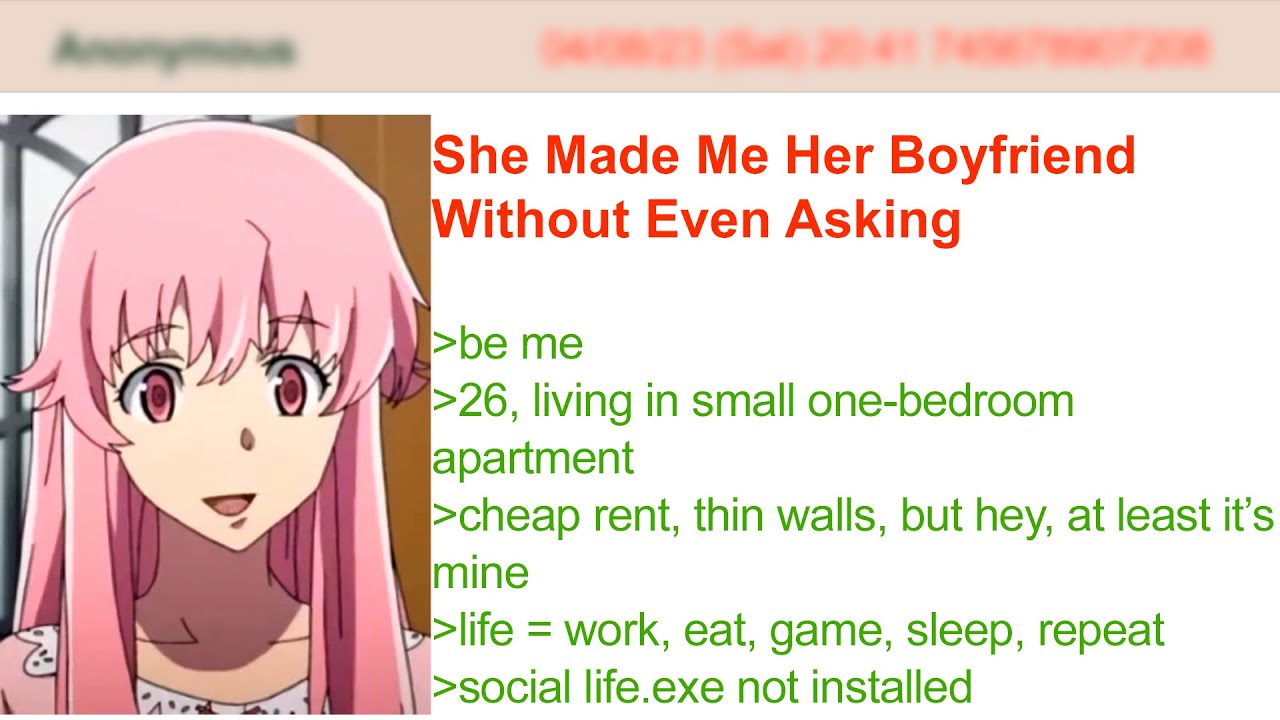 Она сделала меня своим парнем, даже не спросив об этом | Истории 4Chan Greentext