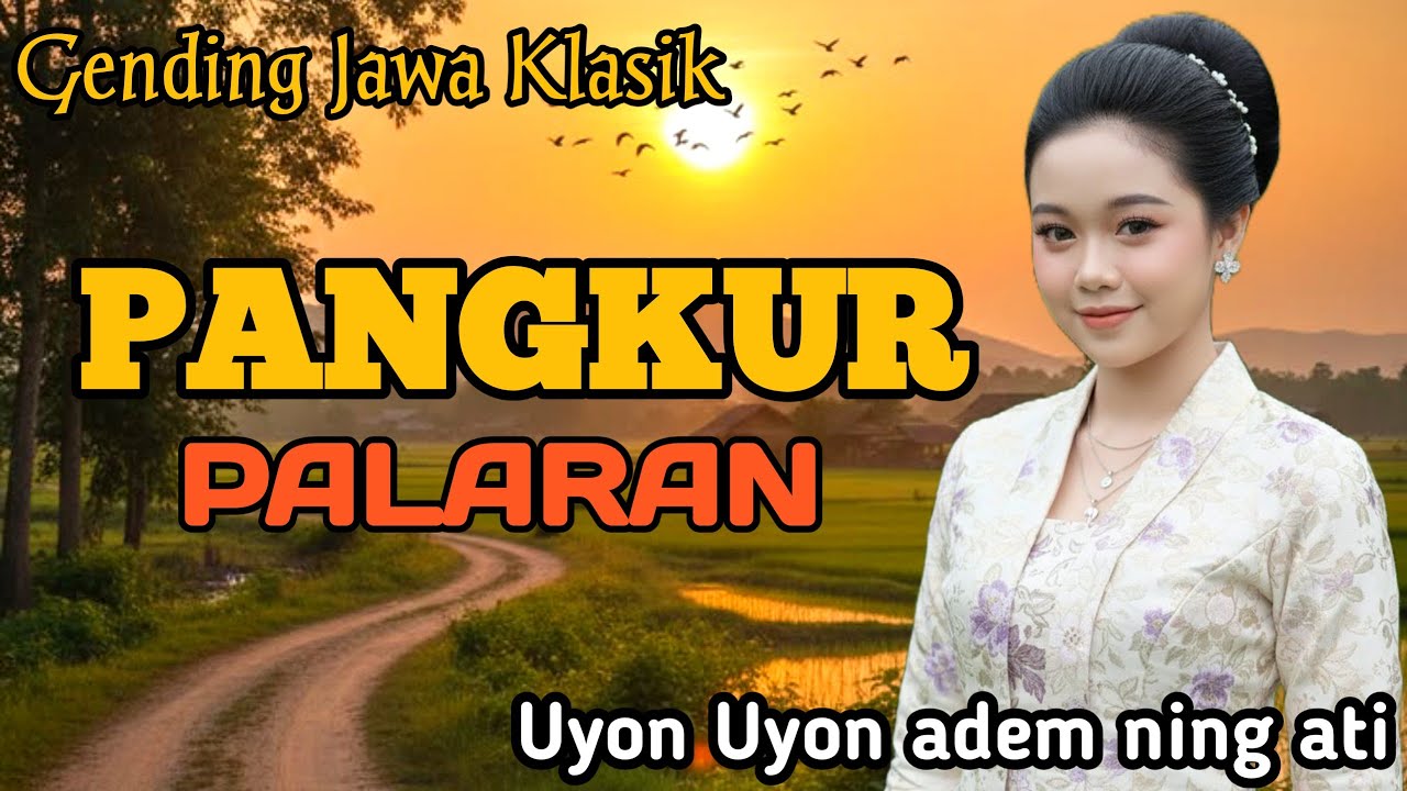 GENDING JAWA PALARAN PANGKUR _ UYON UYON ADEM NING ATI - GENDING RILEKSASI
