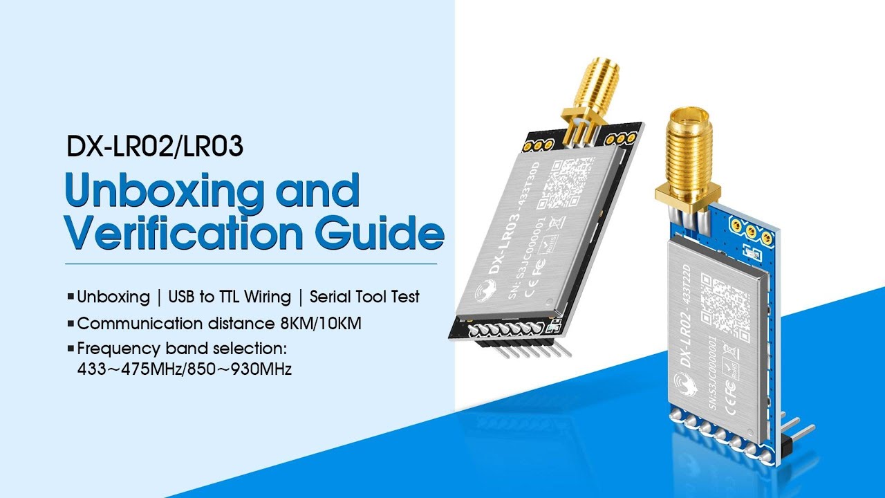 DX-LR02&03 Unboxing & Quick Test，How to Verify Your LORA Wireless Module Works in Minutes
