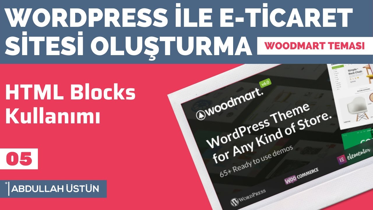 Woodmart HTML Blocks Kullanımı - 2021 WordPress ile E-ticaret Sitesi - Woodmart Teması