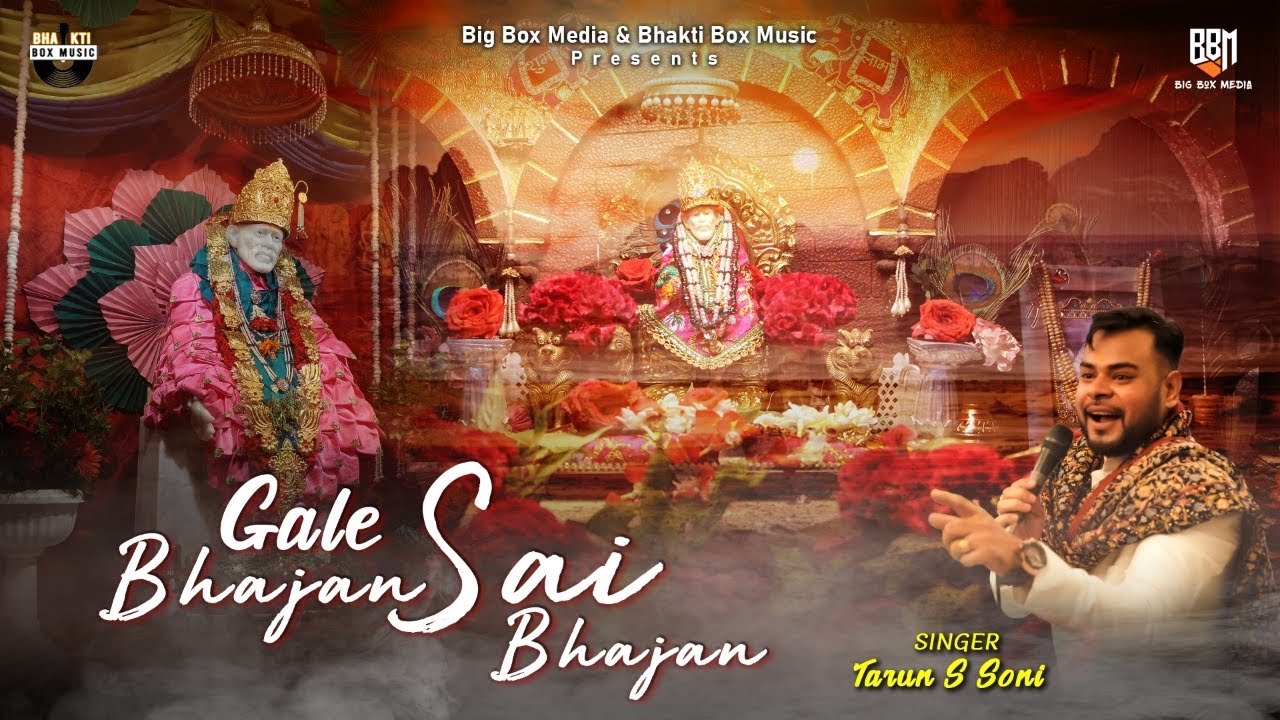 Gale Bhajan Sai Bhajan | Tarun S Soni | bhakti box music | sai bhajan