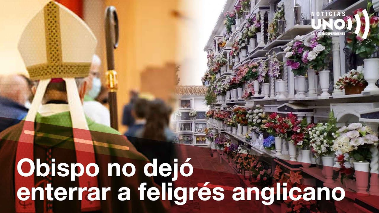 Obispo católico impidió entierro anglicano en Barranquilla | Noticias UNO