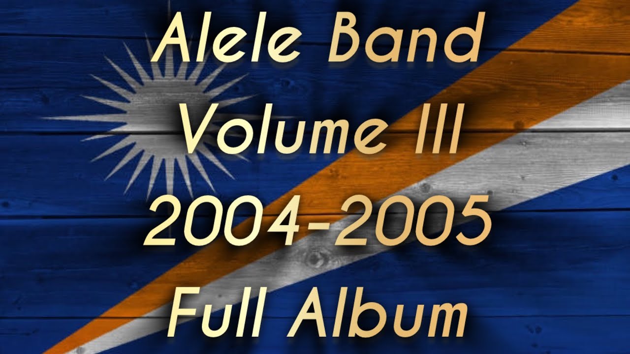 Alele Band | Volume 3 Full Album | 2004-2005