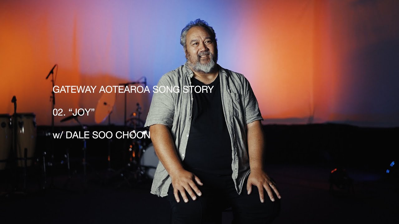 Gateway Aotearoa - Song Story - JOY