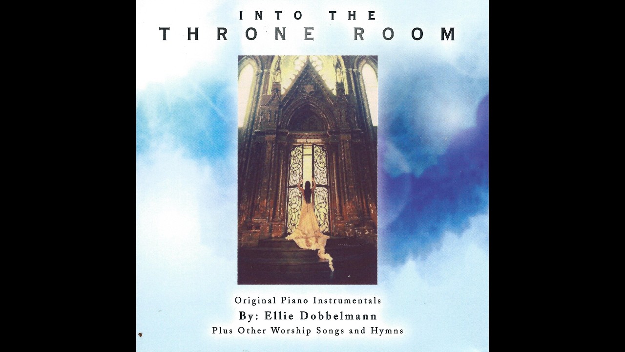 Into The Throne Room - Full Album!